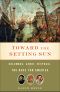 [Toward the Setting Sun 01] • Columbus, Cabot, Vespucci, and the Race for America